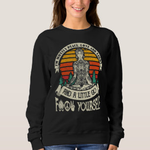 Ich bin meistens Liebe und Licht und ein bisschen Sweatshirt