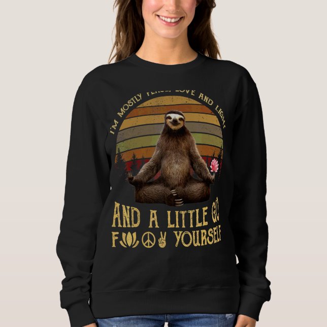 Ich bin meistens Peace Liebe und Light Yoga Sloth  Sweatshirt (Vorderseite)