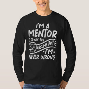 Ich bin Mentor Rett Time Lasse nur annehmen, dass  T-Shirt