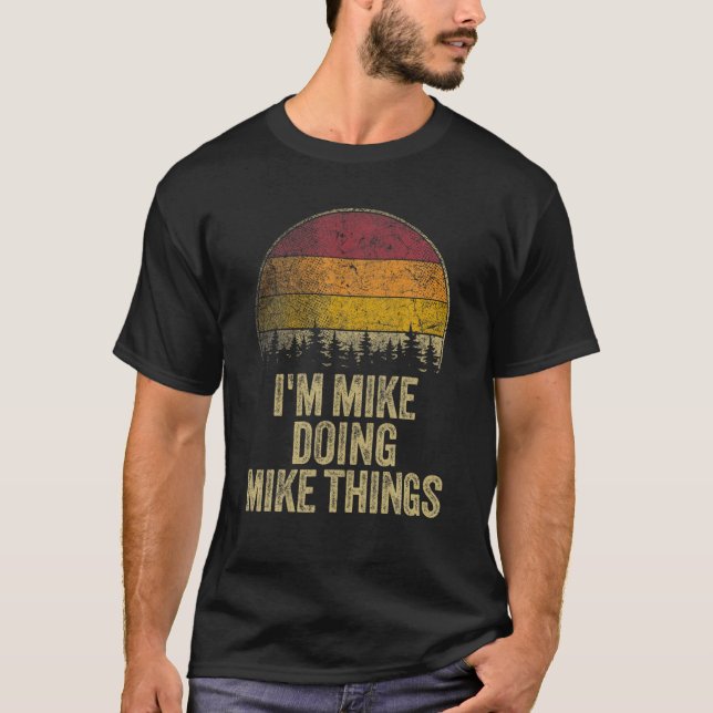 ICH BIN MIKE MIKE DINGS Funny Retro Spaß Name T-Shirt (Vorderseite)