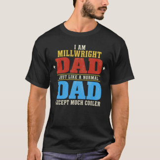 Ich bin Millwright-Vater Trades T-Shirt