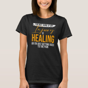 Ich bin mir nicht sicher, ob meine Verletzung die T-Shirt