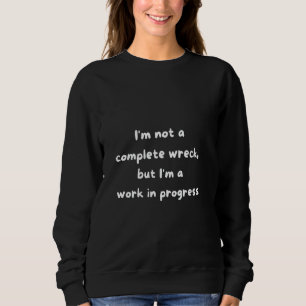 Ich bin mir nicht sicher, wie viele Probleme ich h Sweatshirt