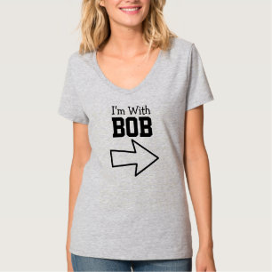 Ich bin mit Bob T-Shirt