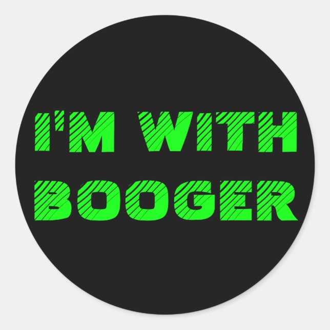 ICH BIN MIT BOOGER RUNDER AUFKLEBER (Vorderseite)