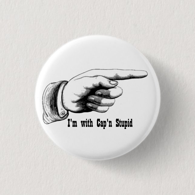 Ich bin mit Cap'n Stupid Button (Vorderseite)