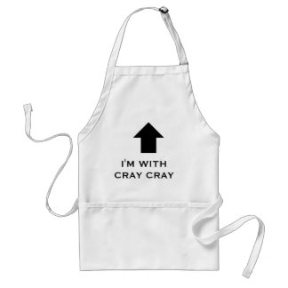 Ich bin MIT CRAY CRAY, Schürze, cray cray hohe Schürze