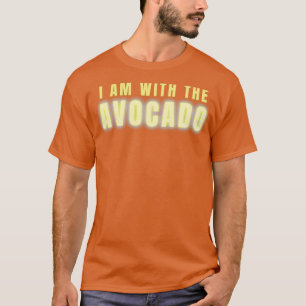 Ich bin mit dem Avocado 4 T-Shirt