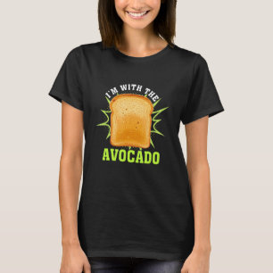 Ich bin mit dem Avocado Essen Toastbrot T-Shirt