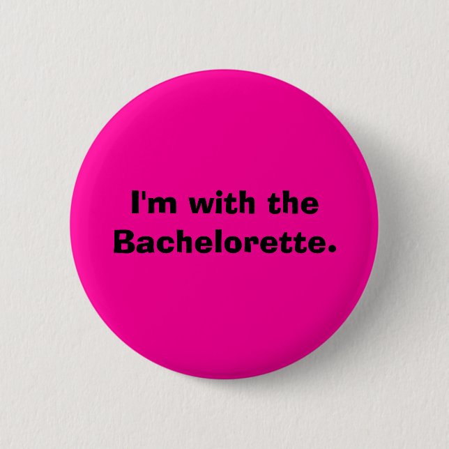 Ich bin mit dem Bachelorette. Button (Vorderseite)