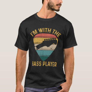 Ich bin mit dem Bassisten Gitarre Bassist & Bass T-Shirt