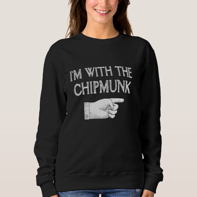 Ich bin mit dem Chipmunk-Funny Matching Halloween- Sweatshirt (Vorderseite)