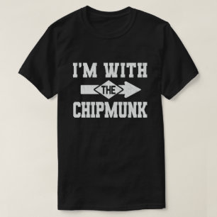Ich bin mit dem Chipmunk-Funny-Paar Halloween T-Shirt