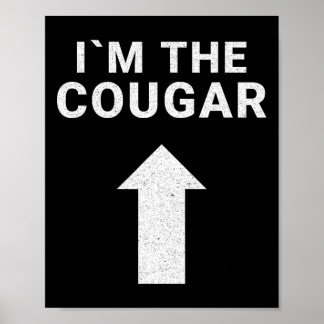 Ich bin mit dem Cougar Spaß Halloween Geburtstagsg Poster