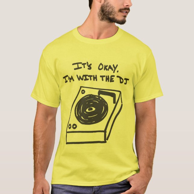 Ich bin mit dem DJ T-Shirt (Vorderseite)
