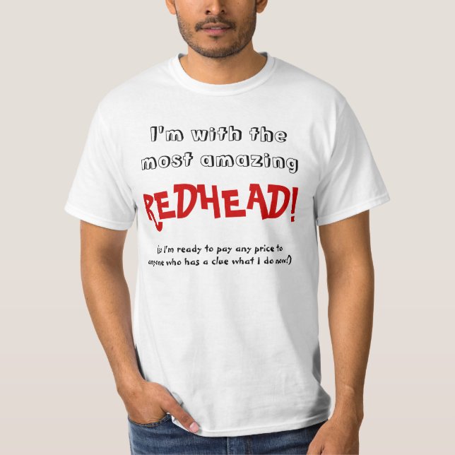 Ich bin mit dem fantastischsten REDHEAD! T-Shirt (Vorderseite)
