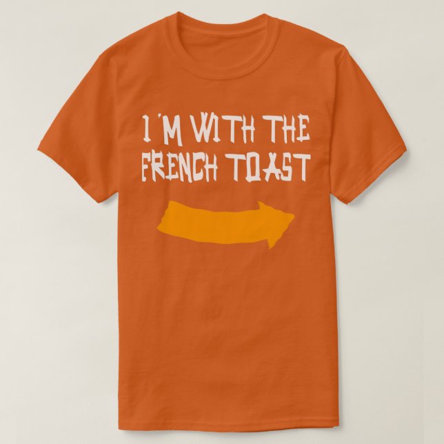 Ich bin mit dem FrenchToast Funny Halloween-Kostüm T-Shirt (Design vorne)