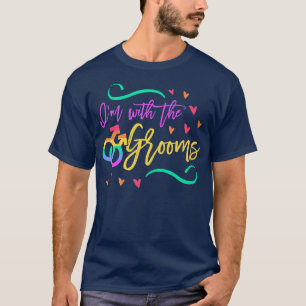 Ich bin mit dem Grooms LGBTQ Gay Wedding Matching T-Shirt