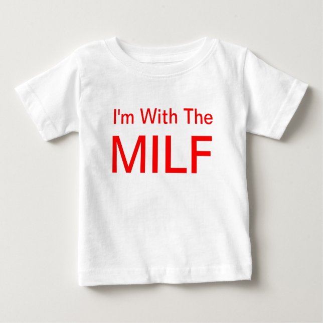 Ich bin mit dem MILF Baby T-shirt (Vorderseite)