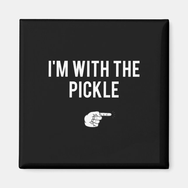 Ich bin mit dem Pickle Halloween Kostüm Party Matc Magnet (Vorne)