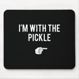 Ich bin mit dem Pickle Halloween Kostüm Party Matc Mousepad