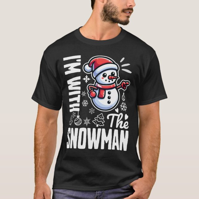 Ich bin mit dem Schneemann zusammen T-Shirt (Vorderseite)