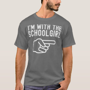 Ich bin mit dem Schulmädchen Funny Paares Matching T-Shirt