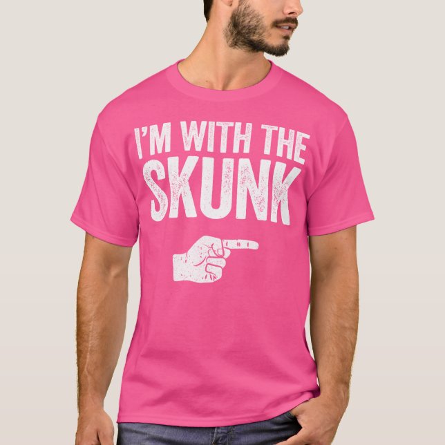 Ich bin mit dem Skunk Matching Skunk T-Shirt (Vorderseite)