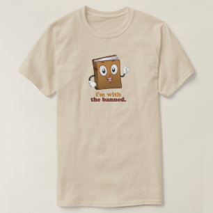 Ich bin mit dem Verbotenen T-Shirt