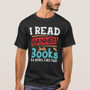 Ich bin mit den verbotenen Büchern, die ich gelese T-Shirt
