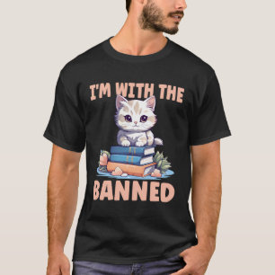 Ich bin mit den verbotenen Büchern, die ich Liebe  T-Shirt