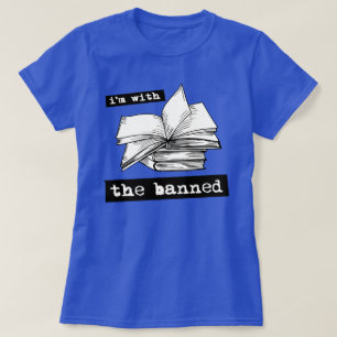 Ich bin mit den verbotenen Büchern T-Shirt