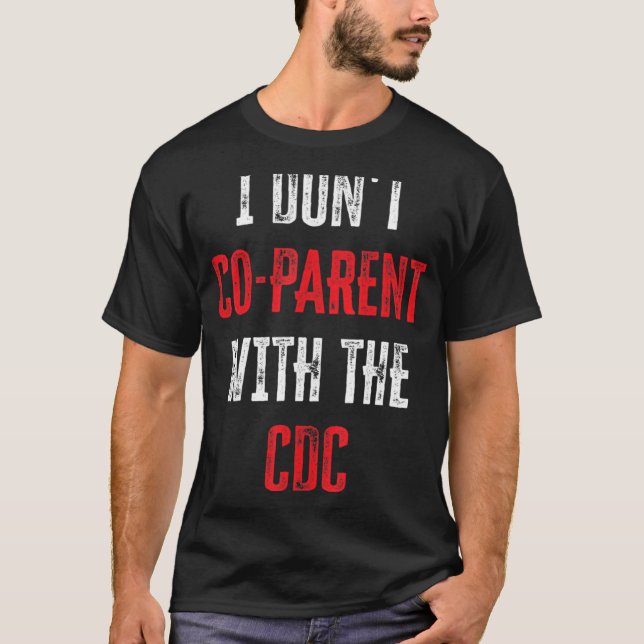 Ich bin mit den witzigen Zitaten der CDC nicht gem T-Shirt (Vorderseite)