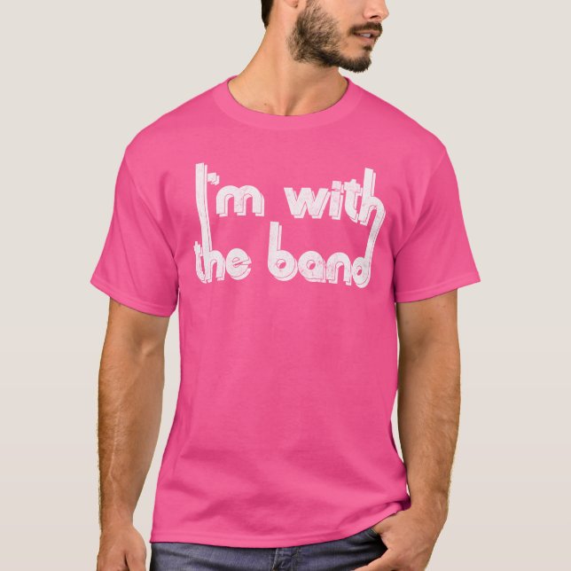 Ich bin mit der Band T-Shirt (Vorderseite)