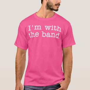 Ich bin mit der Band T-Shirt
