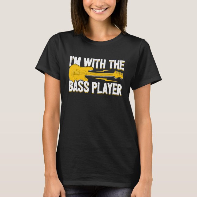 Ich bin mit der Bass Player Ehefrau Bassist Girlfr T-Shirt (Vorderseite)