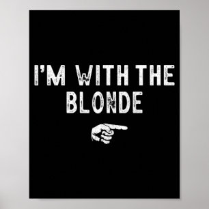 Ich bin mit der blonden passenden faulen Kostüm Ha Poster