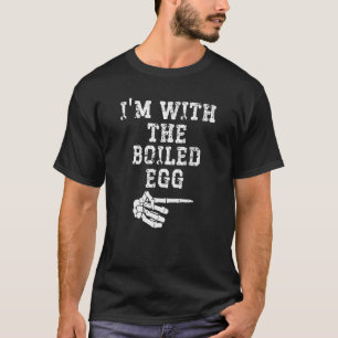 Ich bin mit der gekochten Eierspitze Matching Coup T-Shirt
