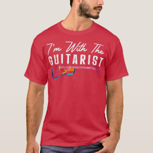 Ich bin mit der Gitarrist Girlfriend Gifts Guitar  T-Shirt