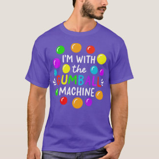 Ich bin mit der Gumball-Maschine T-Shirt