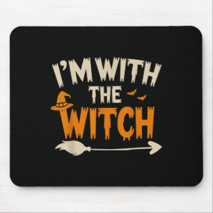 Ich bin mit der Hexe Lustiger Ehemann Halloween-Ko Mousepad