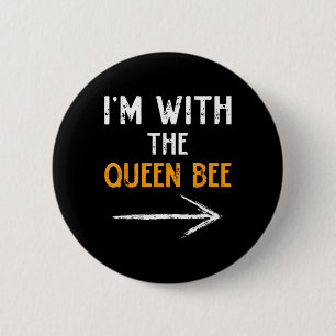Ich bin mit der Queen Bee Kostüm Halloween Paarkos Button