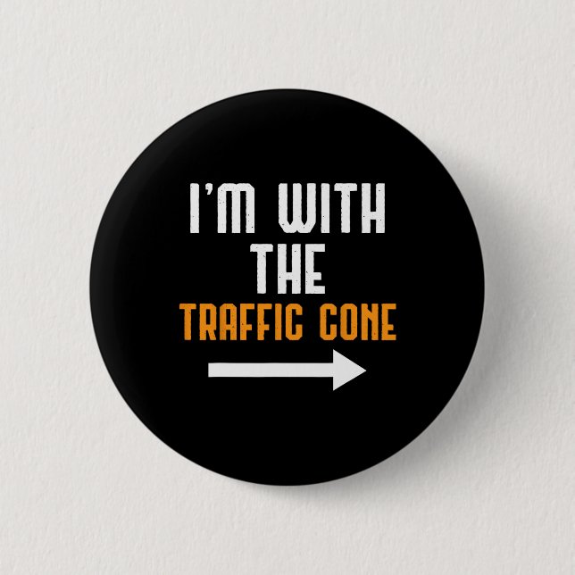 Ich bin mit der Traffic Cone Costume Funny Hallowe Button (Vorderseite)