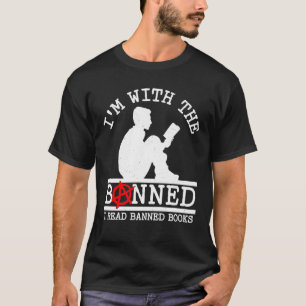 Ich bin mit der verbotenen ich lese verbotene Büch T-Shirt