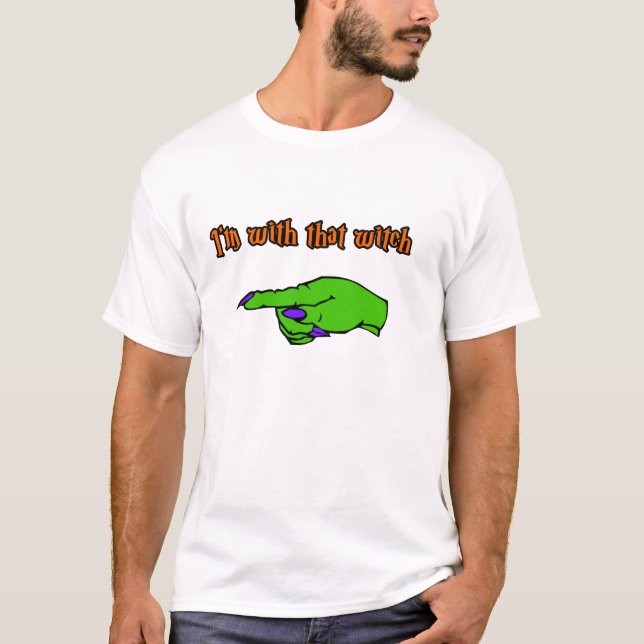 Ich bin mit diesem Hexe-T - Shirt (Vorderseite)