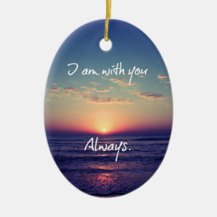 Ich bin mit dir immer Bibelverse Keramik Ornament