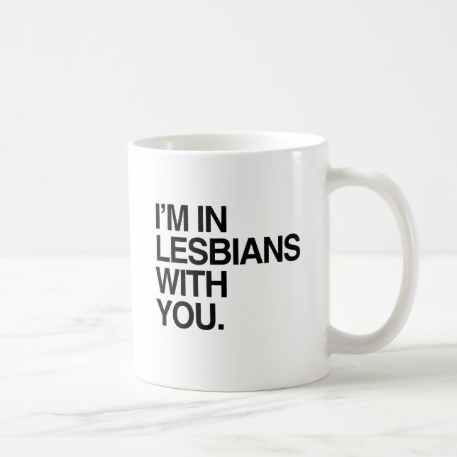 ICH BIN MIT DIR IN LESBIANEN -.png Tasse (Rechts)