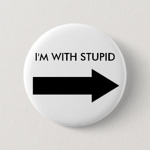 Ich bin MIT DUMMEM (KNOPF-RECHT) Button