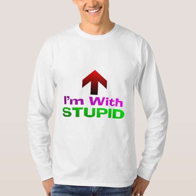 Ich bin mit DUMMEM T-Shirt (Vorderseite)
