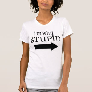 Ich bin mit dummem T-Shirt